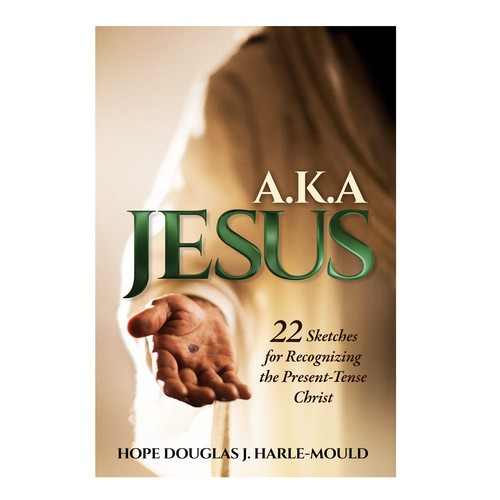 Design a book cover for a Christian Bible Study "AKA Jesus: 22 Sketches for Recognizing Jesus Design by TRIWIDYATMAKA