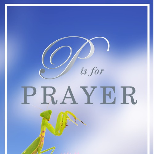 New Book Cover for P is for Prayer Design by MartiniTime