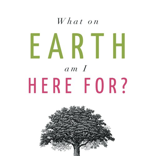 Book cover redesign for "What on Earth Am I Here For? The Purpose Driven Life" by Rick Warren Design by semolinapilchard