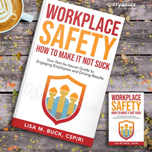 Workplace Safety--Need Book Cover for a Book That Doesn't Suck Design by ryanurz