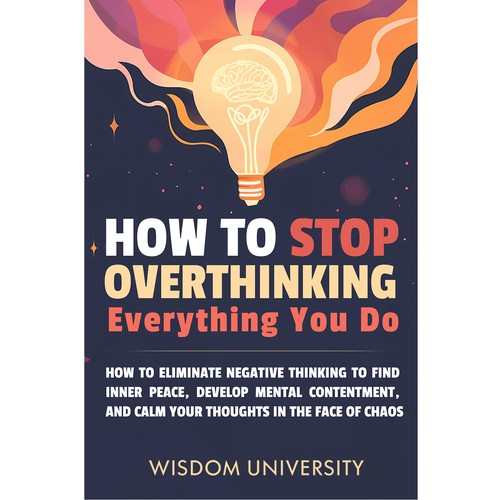 Design A Clever And Catchy "How To Stop Overthinking Everything You Do" Book Cover Design by Lady Elizia