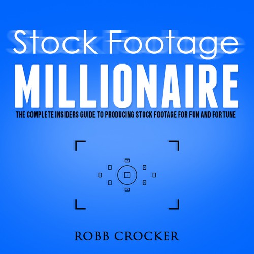 Eye-Popping Book Cover for "Stock Footage Millionaire" Design von Dreamz 14