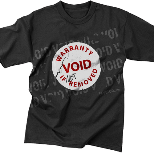 Warranty VOID if NOT removed T-Shirt Design by chinglish