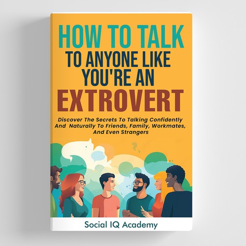 Design a catchy "How To Talk To Anyone" book cover Design by Hadi (Achiver)