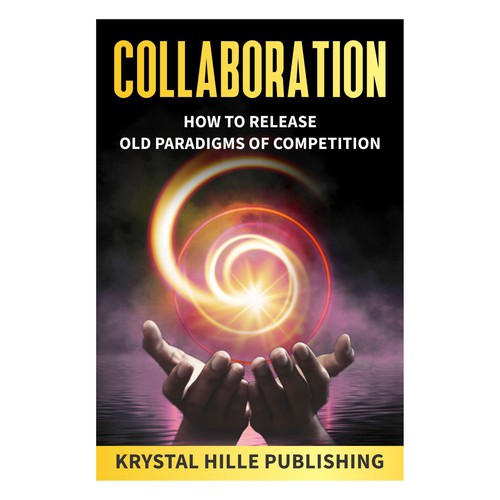 Design Multi-author book cover that fuses corporate with spiritual themes called 'Collaboration' por kmohan