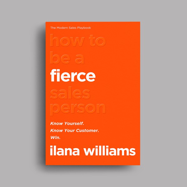 How to Be a FIERCE Salesperson