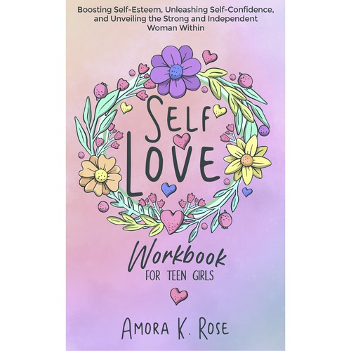 🔥STAND-OUT book cover for SELF LOVE FOR TEENS GIRLS Design by Aleaca