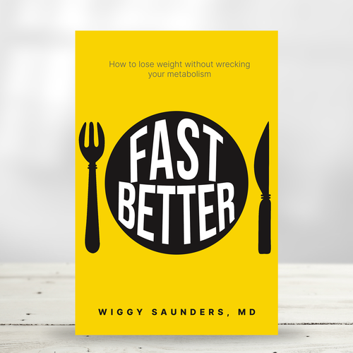 New Book Cover on how to Fast Better to Help People Lose Weight Design by praveen007