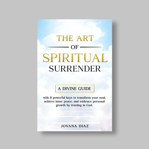 Design the Captivating Cover for 'The Art of Spiritual Surrender': A Transformational Guide on Faith Design by Alone Butterfly