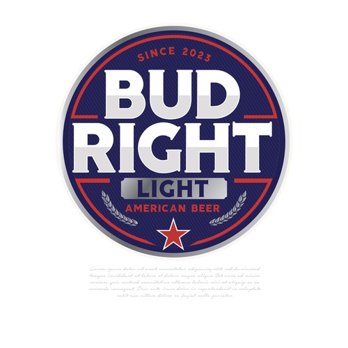 Bud Right.  The great new American Beer for good ol' fashioned American beer drinkers. Design by Sebastiano"