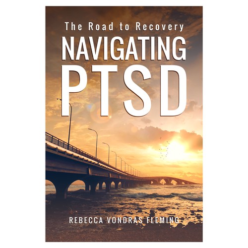 Design a book cover to grab attention for Navigating PTSD: The Road to Recovery Diseño de tukoshimura