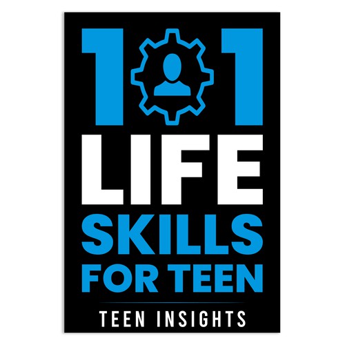 Unique, Modern, Catchy '101 Life Skills for Teens' Book Cover Design by Unboxing Studio