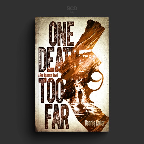 Best design with the title 'One Death Too Far'