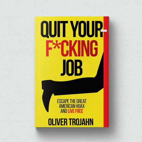 Out-of-the-box design with the title 'Quit Your F*cking Job Book Cover'