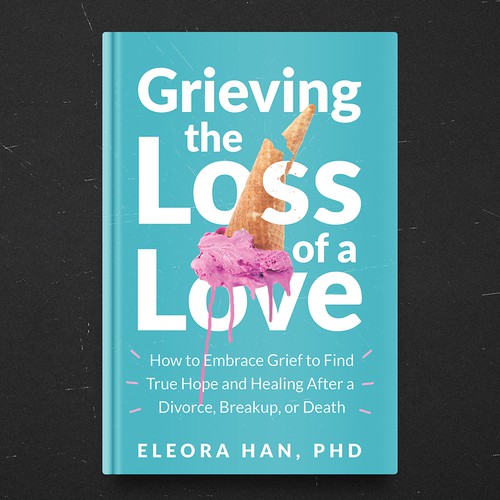 Love book cover with the title 'Grieving the Loss of a Love'