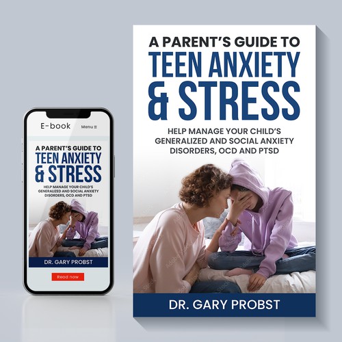 Teen book cover with the title 'A Parent’s Guide to Teen Anxiety and Stress'