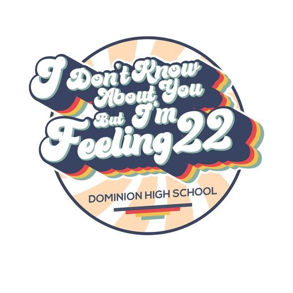 Anniversary t-shirt with the title 'Dominion high schools 22 '