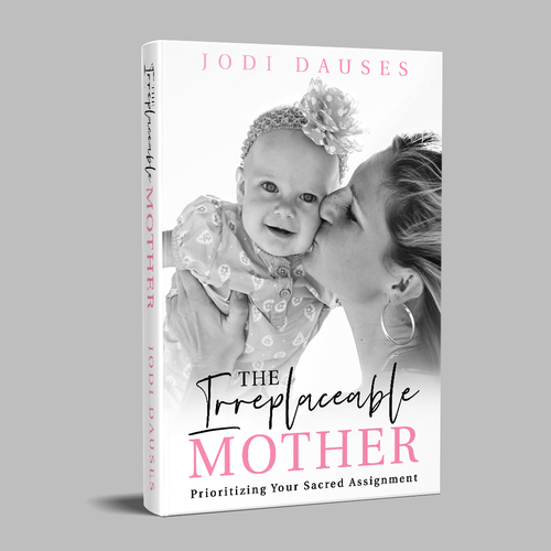 Pink book cover with the title 'The Irreplaceable Mother: Book Cover Design!!!'