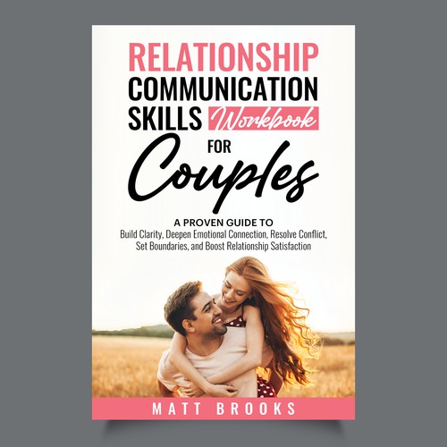 Couples design with the title 'RELATIONSHIP COMMUNICATION SKILLS WORKBOOK FOR COUPLES'