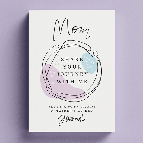 Professional book cover with the title 'Mom, Share Your Journey With Me Book Cover'