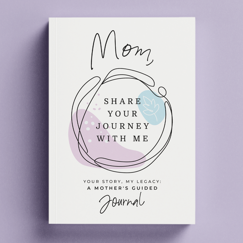 Elegant book cover with the title 'Mom, Share Your Journey With Me Book Cover'