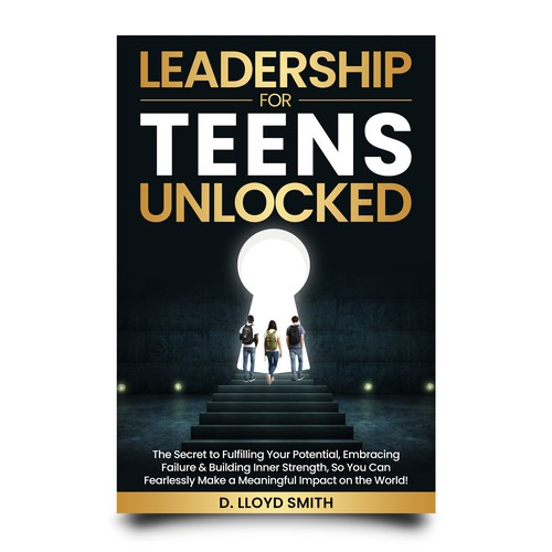 Teen book cover with the title 'LEADERSHIP FOR TEENS UNLOCKED'