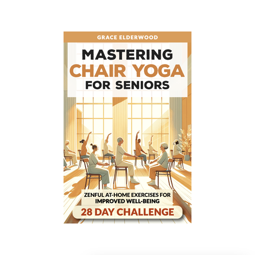 Yoga book cover with the title 'MASTERING CHAIR YOGA FOR SENIORS'
