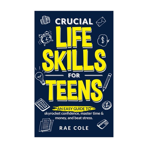 Teen book cover with the title 'Crucial Life Skills for Teens'