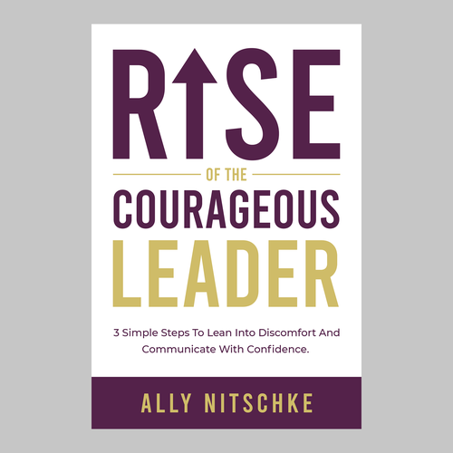 Leadership book cover with the title 'Powerful and Warm Book Cover for Rise Of The Courageous Leader'