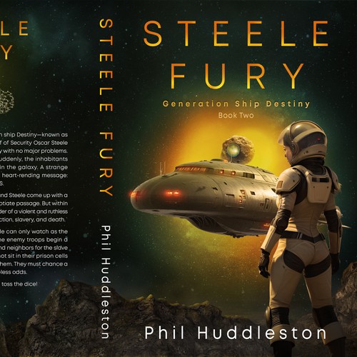 Spaceship design with the title 'Book Cover for Sci Fi Novel "Steele Fury", Generation Ship Destiny Book Two'