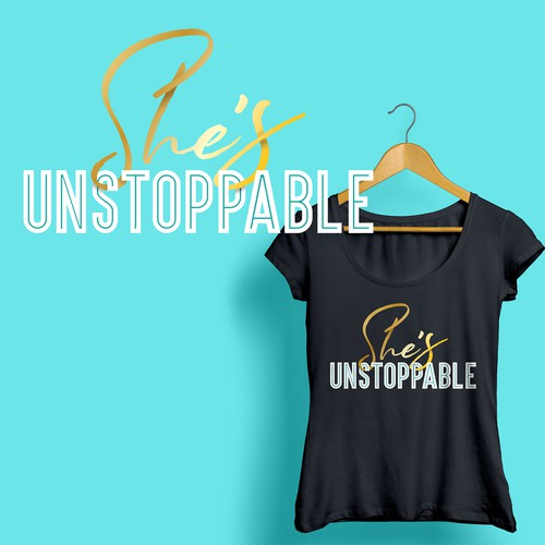 Feminine t-shirt with the title 'Unstoppable T-Shirt Design'