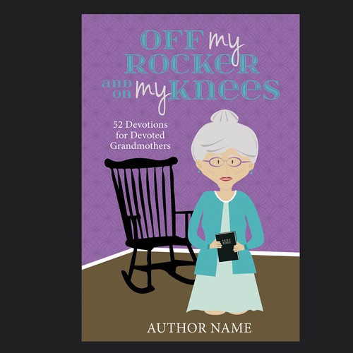 Cartoon book cover with the title 'Off my rocker and on my knees book cover'