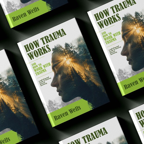 Digital art book cover with the title 'How Trauma Works and How to Work with Trauma'