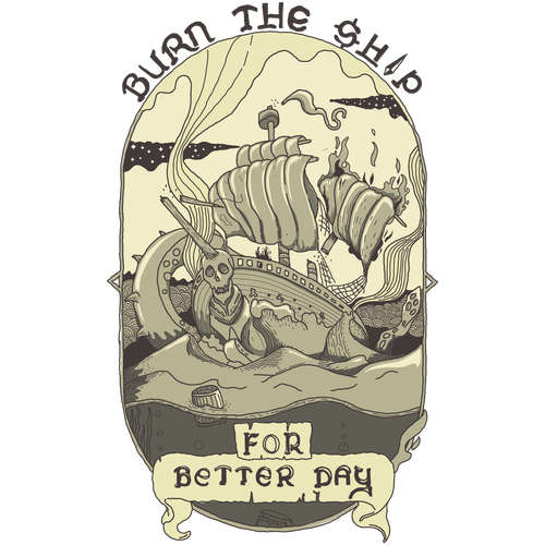 Ship t-shirt with the title 'Burn The Ship Illustration'
