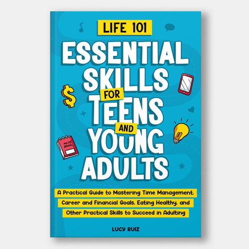 Teen book cover with the title 'Life 101 - Essential Skills for Teens and Young Adults'