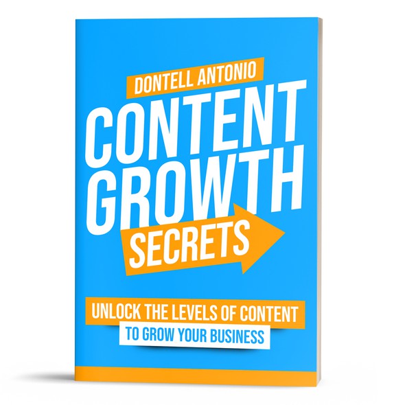 Content design with the title 'Content Growth Secrests by Dontell Antonio Book Cover'