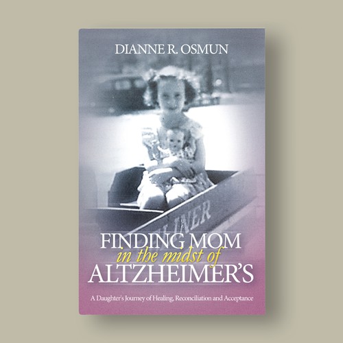 Mom design with the title 'Finding Mom in the midst of Altzheimer's by Dianne R. Osmun'