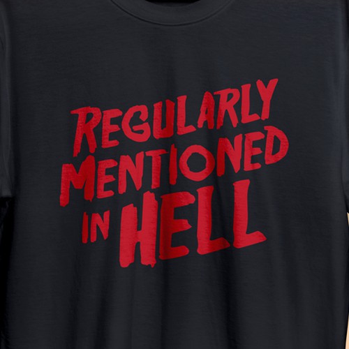 Red t-shirt with the title 'Regularly Mentioned In Hell'