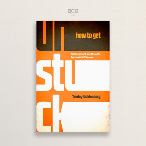 Best design with the title 'UNstuck - BookCoverDesign'