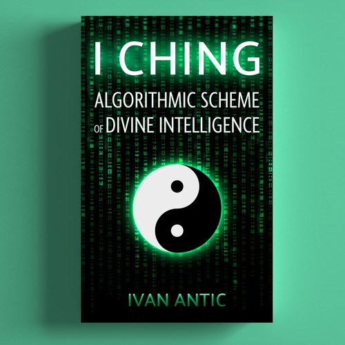 Yin yang design with the title 'I Ching: Algorithmic Scheme of Divine Intelligence'