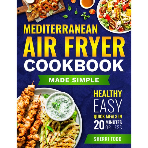 Cookbook design with the title 'Mediterranean Air Fryer Cookbook'