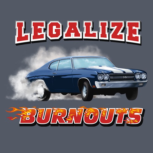 Muscle car design with the title 'Legalize BurnOuts'