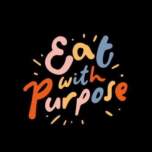 Fun t-shirt with the title 'Eat with Purpose'