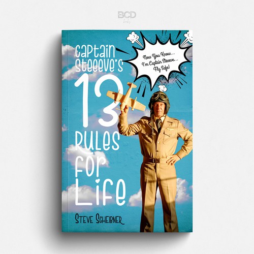 Nice design with the title 'Captain Steeeve's 13 Rules For Life'
