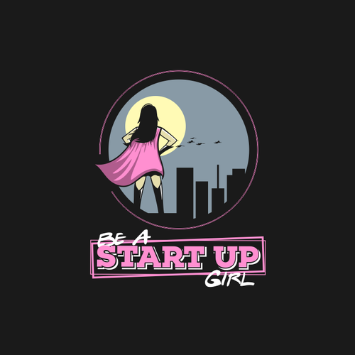 Superhero logo with the title 'Be A Start Up Girl'