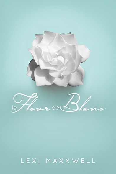 Romantic book cover with the title 'Create a cover for the romantic book Le Fleur de Blanc by Lexi Maxxwell'