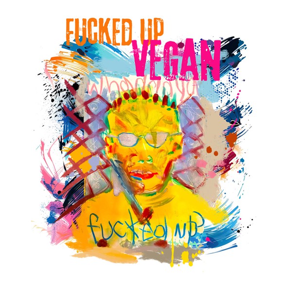Colorful t-shirt with the title 'F*cked up Vegan'