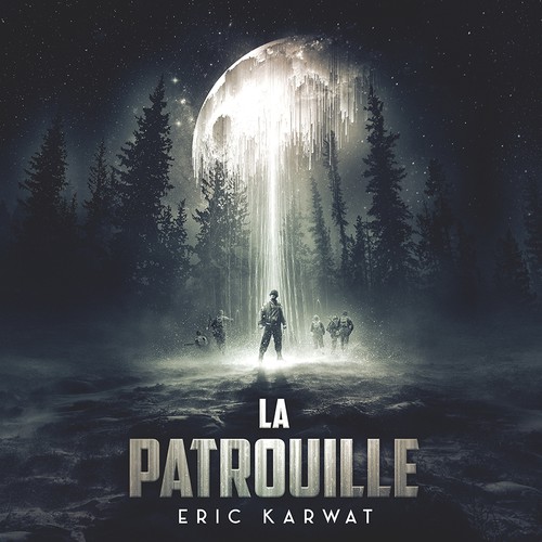 Science-fiction book cover with the title '''La Patrouille'' by Eric Karwat book cover '