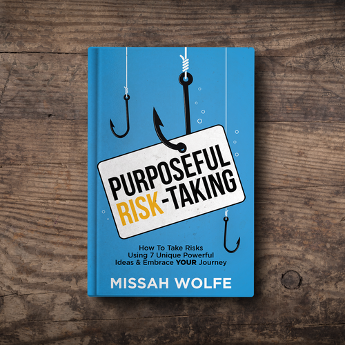 Creative book cover with the title 'Purposeful Risk-Taking Book Cover'
