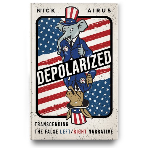 Political book cover with the title 'Depolarized: Transcending the False Left/Right Paradigm'
